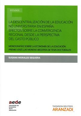 LA DESCENTRALIZACIÓN DE LA EDUCACION NO UINVERSITARIA EN ESPAÑA EFECTOS