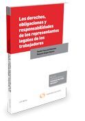 LOS DERECHOS, OBLIGACIONES Y RESPONSABILIDADES DE LOS REPRESENTANTES LEGALES DE LOS TRABAJADORES