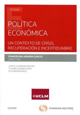 POLÍTICA ECONÓMICA. UN CONTEXTO DE CRISIS RECUPERACION E INCERTIDUMBRE