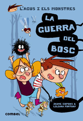 L'AGUS I ELS MONSTRES 4: LA GUERRA DEL BOSC