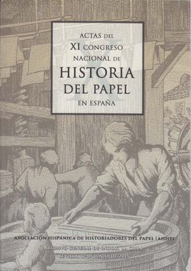 ACTAS DEL XI CONGRESO NACIONAL HISTORIA PAPEL ESPAÑA