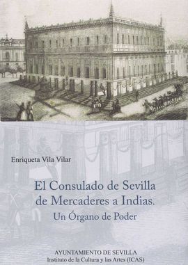 EL CONSULADO DE SEVILLA DE MERCADERES A INDIAS