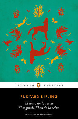 EL LIBRO DE LA SELVA. EL SEGUNDO LIBRO DE LA SELVA