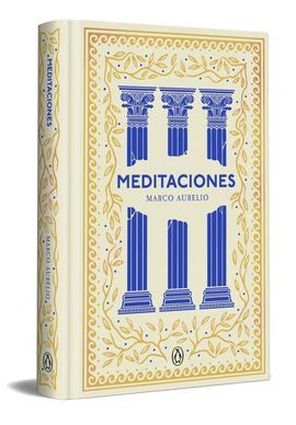 MEDITACIONES (EDICIÓN ESPECIAL EN TAPA DURA) (SERIE GREAT IDEAS)