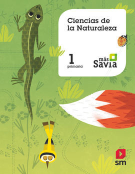 CIENCIAS DE LA NATURALEZA. 1 PRIMARIA. MÁS SAVIA