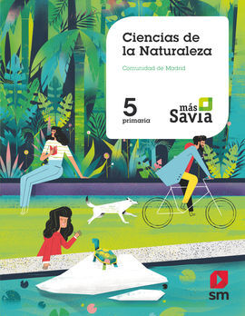 CIENCIAS DE LA NATURALEZA. 5 PRIMARIA. MÁS SAVIA. MADRID