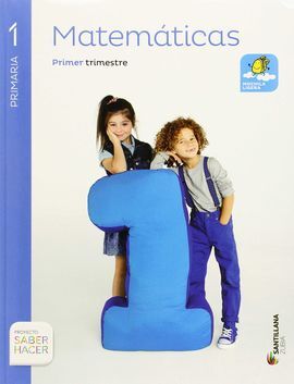 SABER HACER - MATEMATICAS - 1º ED. PRIM. (CAST/EUSK)