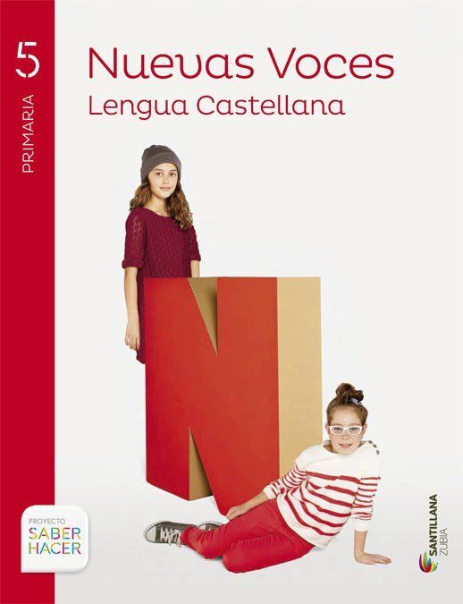 LENGUA CASTELLANA NUEVAS VOCES 5 PRI SABER HACER