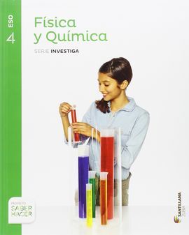 FISICA Y QUIMICA - SERIE INVESTIGA - 4º ESO - SABER HACER
