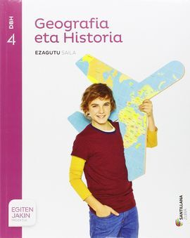 GEOGRAFIA ETA HISTORIA EZAGUTU SAILA 4 DBH EGITEN JAKIN