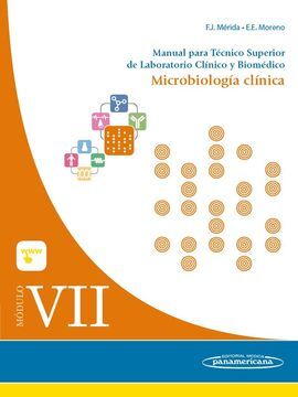 MÓDULO VII. MICROBIOLOGÍA CLÍNICA. MANUAL PARA TÉCNICO SUPERIOR DE LABORATORIO CLÍNICO Y BIOMÉDICO