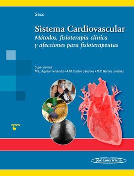 SISTEMA CARDIOVASCULAR: MÉTODOS, FISIOTERAPIA CLÍNICA Y AFECCIONES PARA FISIOTER