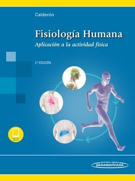 FISIOLOGÍA HUMANA. APLICACIÓN A LA ACTIVIDAD FÍSICA