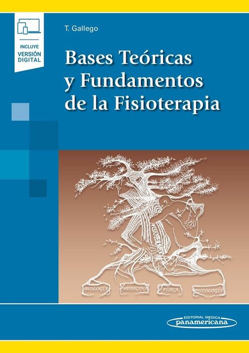 BASES TEÓRICAS Y FUNDAMENTOS DE LA FISIOTERAPIA (INCLUYE EBOOK)