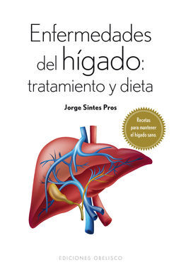 ENFERMEDADES DEL HÍGADO: TRATAMIENTO Y DIETA