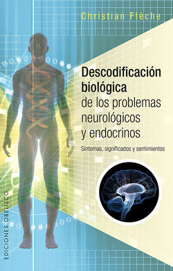 DESCODIFICACIÓN BIOLÓGICA DE LOS PROBLEMAS NEUROLÓ