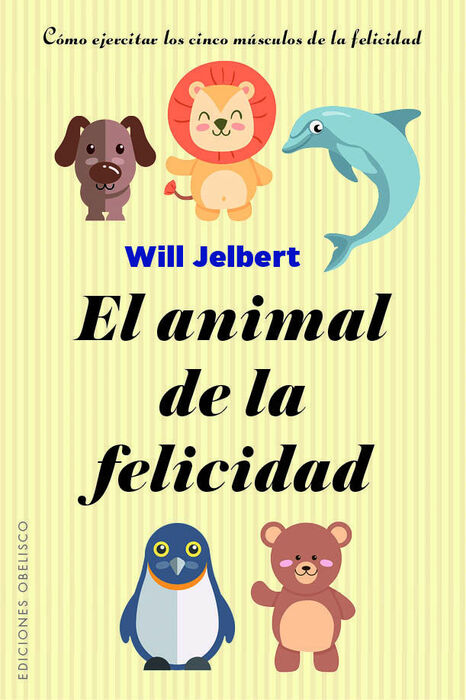 ANIMAL DE LA FELICIDAD, EL
