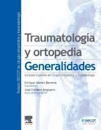 TRAUMATOLOGÍA Y ORTOPEDIA. GENERALIDADES