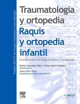 TRAUMATOLOGÍA Y ORTOPEDIA. RAQUIS Y ORTOPEDIA INFANTIL