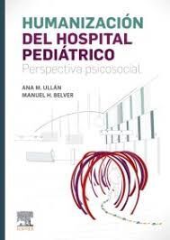 HUMANIZACIÓN DEL HOSPITAL PEDIÁTRICO. PERSPECTIVA PSICOSOCIAL