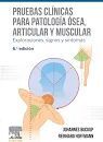 PRUEBAS CLÍNICAS PARA PATOLOGÍA ÓSEA, ARTICULAR Y MUSCULAR