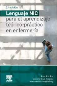 LENGUAJE NIC PARA EL APRENDIZAJE TEORICO-PRACTICO EN ENFERMERIA, 2º ED