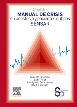 MANUAL DE CRISIS EN ANESTESIA Y PACIENTES CRÍTICOS SENSAR (2ª ED.)