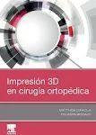 IMPRESION 3D EN CIRUGIA ORTOPEDICA