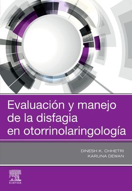 EVALUACIÓN Y MANEJO DE LA DISFAGIA EN OTORRINOLARINGOLOGÍA