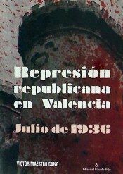 REPRESIÓN REPUBLICANA EN VALENCIA. JULIO DE 1936