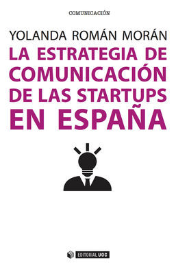 LA ESTRATEGIA DE COMUNICACIÓN DE LAS STARTUPS EN ESPAÑA