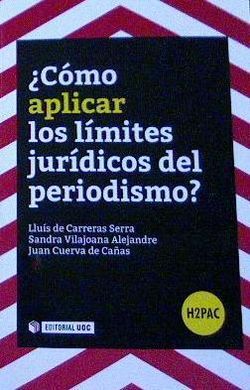 ¿COMO APLICAR LOS LIMITES JURIDICOS DEL PERIODISMO?