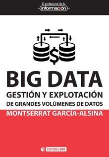BIG DATA. GESTION Y EXPLOTACION GRANDES VOLUMENES DATOS