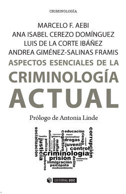 ASPECTOS ESENCIALES DE LA CRIMINOLOGÍA ACTUAL