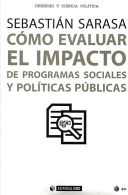 COMO EVALUAR EL IMPACTO DE PROGRAMAS SOCIALES Y POLÍTICAS PÚBLICAS