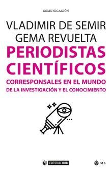 PERIODISTAS CIENTIFICOS. CORRESPONSALES EN EL MUNDO