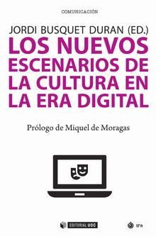 LOS NUEVOS ESCENARIOS DE LA CULTURA EN LA ERA DIGITAL