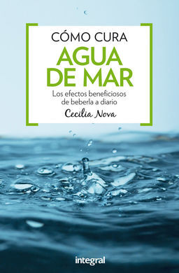 CÓMO CURA. AGUA DE MAR