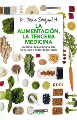 LA ALIMENTACION, LA TERCERA MEDICINA (3ª ED.)