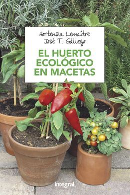 EL HUERTO ECOLOGICO EN MACETAS (3ª ED.)