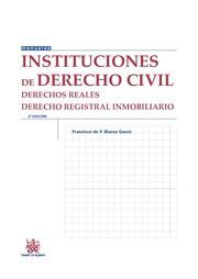 INSTITUCIONES DE DERECHO CIVIL DERECHOS REALES