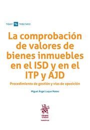LA COMPROBACIÓN DE VALORES DE BIENES INMUEBLES EN EL ISD Y EN EL ITP Y ADJ
