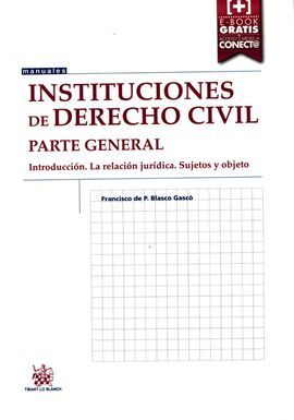 INSTITUCIONES DE DERECHO CIVIL. PARTE GENERAL