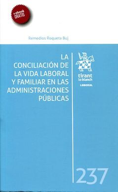 LA CONCILIACIÓN DE LA VIDA LABORAL Y FAMILIAR EN LAS ADMINISTRACIONES PÚBLICAS