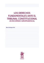 LOS DERECHOS FUNDAMENTALES ANTE EL TRIBUNAL CONSTITUCIONAL