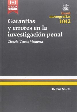 GARANTÍAS Y ERRORES EN LA INVESTIGACIÓN PENAL: CIENCIA VERSUS MEMORIA