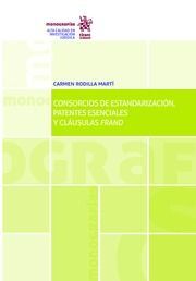 CONSORCIOS DE ESTANDARIZACIÓN, PATENTES ESENCIALES Y CLAUSULAS FRAND