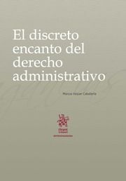 EL DISCRETO ENCANTO DEL DERECHO ADMINISTRATIVO