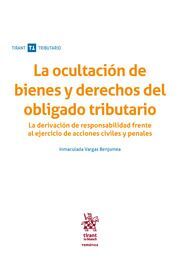 LA OCULTACIÓN DE BIENES Y DERECHOS DEL OBLIGADO TRIBUTARIO