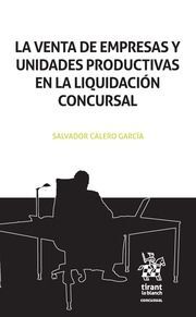 LA VENTA DE EMPRESAS Y UNIDADES PRODUCTIVAS EN LA LIQUITACION CONCURSAL
